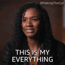 This Is My Everything Jeanette Limas GIF - This Is My Everything Jeanette Limas Making The Cut GIFs