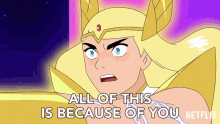 All Of This Is Because Of You Shera GIF