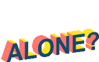 Alone Are You Alone Sticker - Alone Are You Alone Lonely Stickers