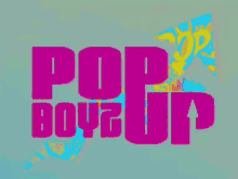 pop up boyz popup