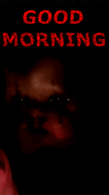 a poster that says good morning with a scary face