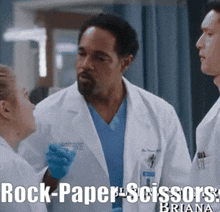 a group of doctors are talking to each other with the caption rock-paper-scissors briana