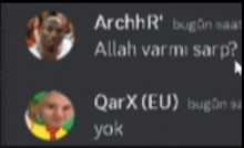 a screenshot of a conversation between two men with one saying allah varmi sarp