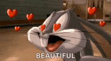 bugs bunny from looney tunes is surrounded by hearts and says beautiful .