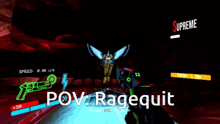 a screenshot of a video game with the words pov ragequit at the top