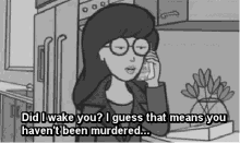 Murdered Did I Wake You GIF - Murdered Did I Wake You Daria GIFs