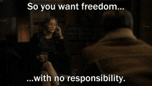 Fargo You Want Freedom GIF - Fargo You Want Freedom With No Responsibility GIFs