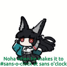 a drawing of a girl with the words noha when he makes it to #sans-o-clock at sans-o-clock below it