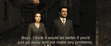 a man and a woman standing next to each other with the words boys i think it would be better if you 'd