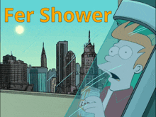 a cartoon of a man drinking from a can with fer shower written on the bottom