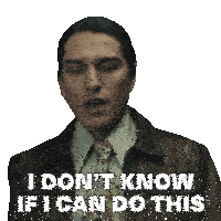 a man in a suit and tie says " i don t know if i can do this "