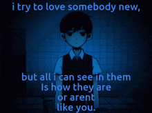 a cartoon of a boy with the words " i try to love somebody new "