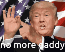 D Trump Hot GIF - D Trump Hot No More Daddy GIFs