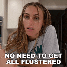 No Need To Get All Flustered Tiffany Henriques GIF - No Need To Get All Flustered Tiffany Henriques Calm Down GIFs