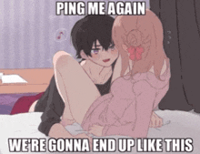 Ping Me Again We'Re Gonna End Up Like This GIF - Ping Me Again We'Re Gonna End Up Like This GIFs