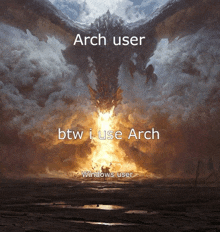 a painting of a dragon with the words arch user btw i use arch windows user
