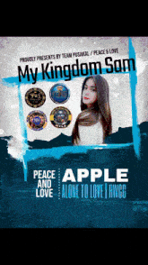 a poster for my kingdom sam peace and love apple alone to love rwgc