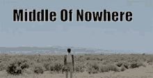 Middle Of Nowhere GIF - Middle Of Nowhere Desert Alone GIFs
