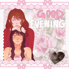 a poster with two girls and the words good evening on it