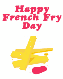 happy french fry days french fries french fry day fry day friday