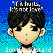 Omori I Dont Understand GIF - Omori I Dont Understand Love Has Always Hurted GIFs