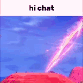 a picture of a purple lightning bolt with the words `` hi chat '' on the bottom .