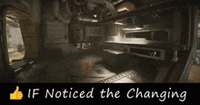 a sign that says if noticed the changing and a thumbs up