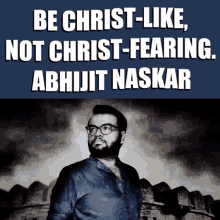 Abhijit Naskar Naskar GIF - Abhijit Naskar Naskar Be Christ Like Not Christ Fearing GIFs