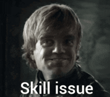 Tyrion Skill Issue GIF - Tyrion Skill Issue Game Of Thrones GIFs