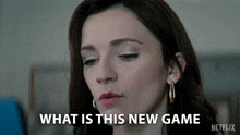 a woman says what is this new game netflix