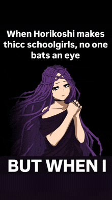 a picture of a girl with purple hair and a caption that says when horikoshi makes thicc schoolgirls no one bats an eye