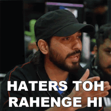 Haters Toh Rehenge Hi Mohit Israney GIF - Haters Toh Rehenge Hi Mohit Israney Global Esports GIFs