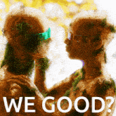 We Good Reconcile GIF - We Good Reconcile Are We Good GIFs