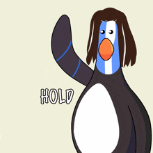a cartoon of a penguin waving with the word hold underneath it