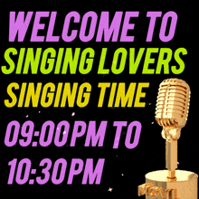 a sign that says welcome to singing lovers singing time on it