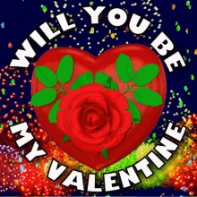 Will You Be My Valentine Love Heart GIF - Will You Be My Valentine Love Heart Valentines Red Rose GIFs