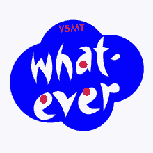Whatever V5mt GIF - Whatever V5mt Speech Bubble GIFs
