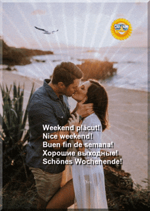a picture of a man and woman kissing with the words weekend placut nice weekend buen fin de semana schönes wochenende
