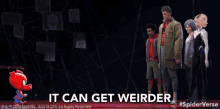It Can Get Weirder Weird GIF - It Can Get Weirder Weird Spider Ham GIFs