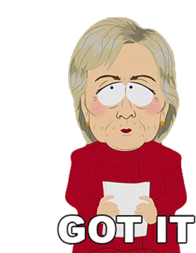 Got It Hillary Clinton Sticker - Got It Hillary Clinton South Park Stickers
