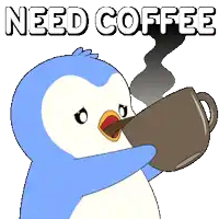 a blue and white penguin drinking a cup of coffee with the words need coffee behind it
