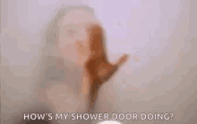 Hows My Shower Door Doing Jokes GIF