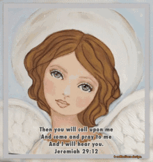 a painting of an angel with the words " good morning then you will call upon me and come and pray to me "