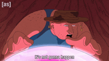 a cartoon character says it 's not gonna happen in a cave