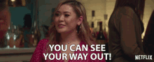 You Can See Your Way Out Lilly GIF