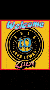 a sign that says welcome to zola in blue