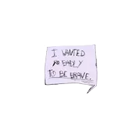 a piece of paper that says " to be brave " on it