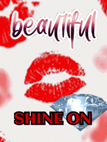 a poster that says beautiful shine on with a diamond