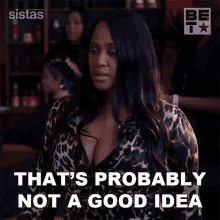 Thats Probably Not A Good Idea Pam GIF - Thats Probably Not A Good Idea Pam Sistas GIFs