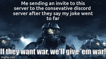 Halo Wars If They Want War We'Ll Give Them War Joke GIF - Halo Wars If They Want War We'Ll Give Them War Joke GIFs